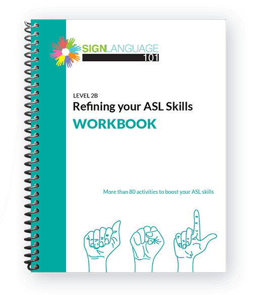 Refining your ASL Skills Course Workbook